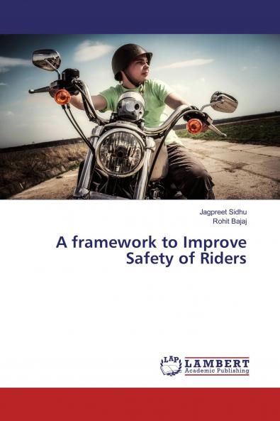 A framework to Improve Safety of Riders