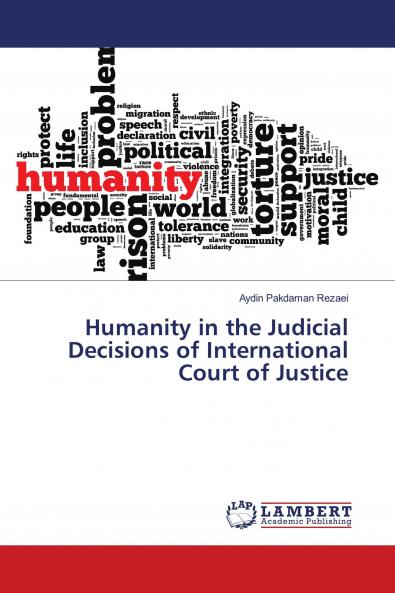 Humanity in the Judicial Decisions of International Court of Justice