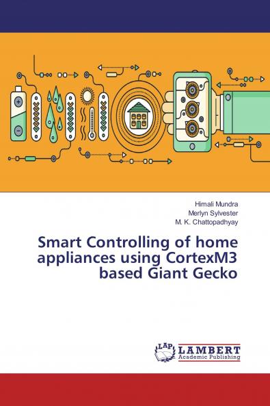 Smart Controlling of home appliances using CortexM3 based Giant Gecko