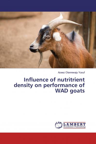 Influence of nutritrient density on performance of WAD goats
