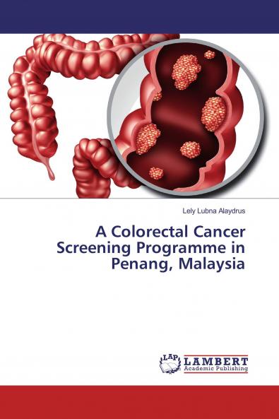 A Colorectal Cancer Screening Programme in Penang Malaysia
