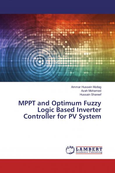 MPPT and Optimum Fuzzy Logic Based Inverter Controller for PV System