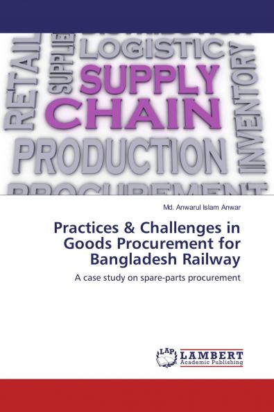 Practices & Challenges in Goods Procurement for Bangladesh Railway