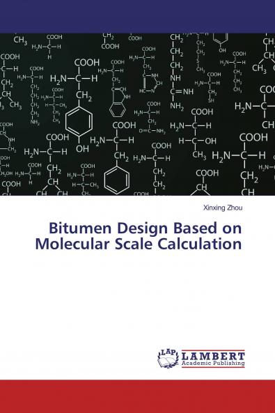 Bitumen Design Based on Molecular Scale Calculation