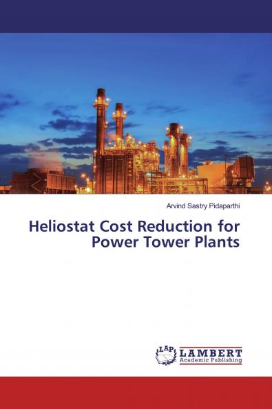 Heliostat Cost Reduction for Power Tower Plants