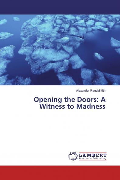 Opening the Doors: A Witness to Madness
