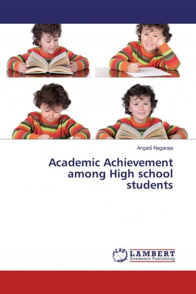 Academic Achievement among High school students