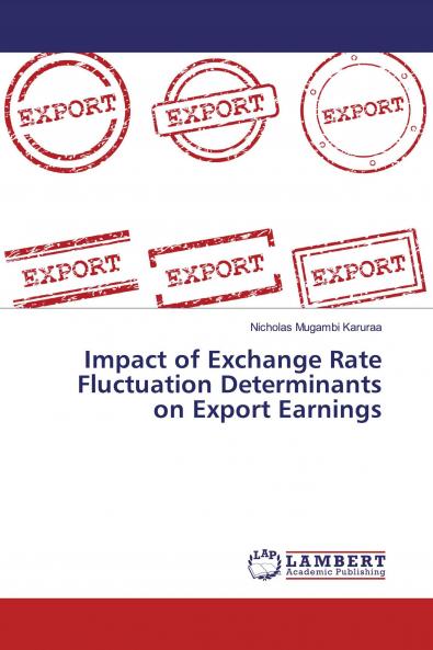 Impact of Exchange Rate Fluctuation Determinants on Export Earnings