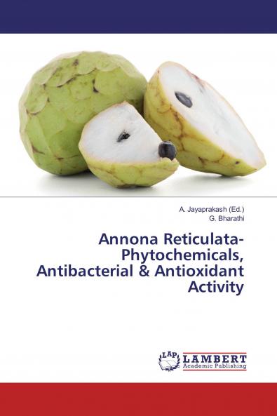 Annona Reticulata-Phytochemicals Antibacterial & Antioxidant Activity