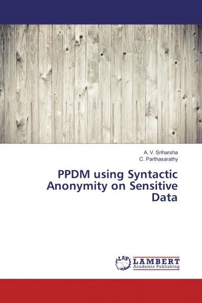 PPDM using Syntactic Anonymity on Sensitive Data