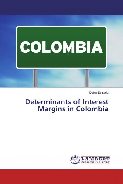 Determinants of Interest Margins in Colombia
