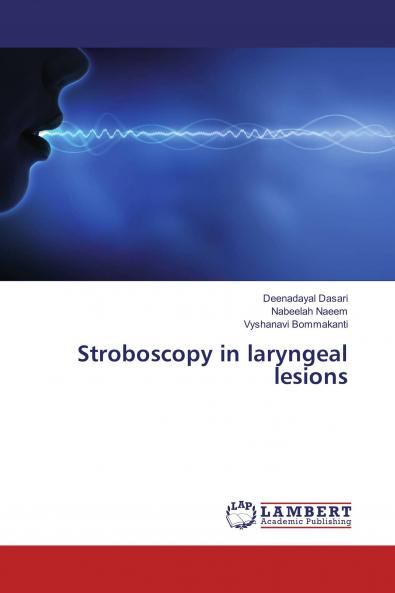 Stroboscopy in laryngeal lesions