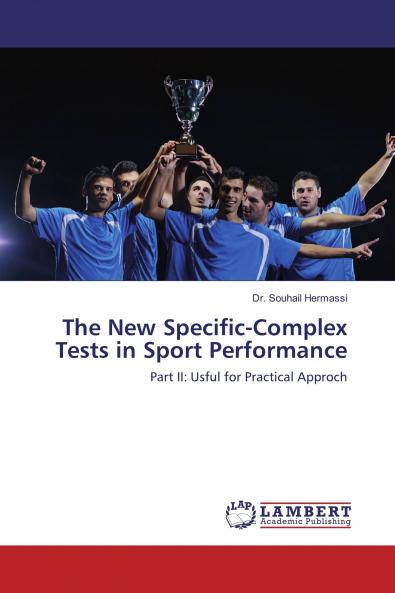 The New Specific-Complex Tests in Sport Performance