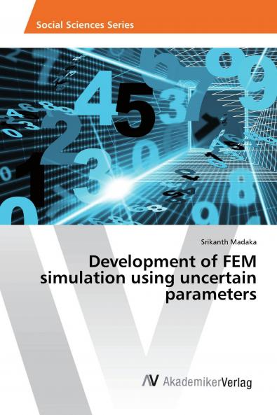 Development of FEM simulation using uncertain parameters