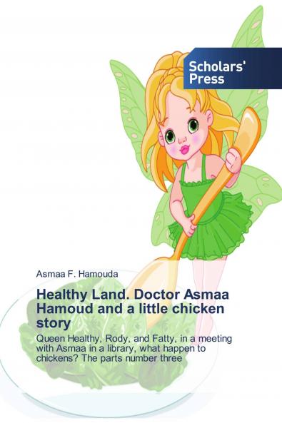 Healthy Land. Doctor Asmaa Hamoud and a little chicken story