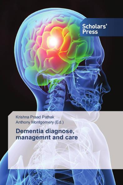 Dementia diagnose managemnt and care