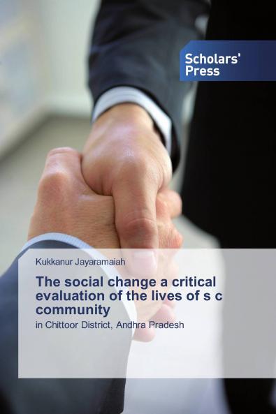 The social change a critical evaluation of the lives of s c community