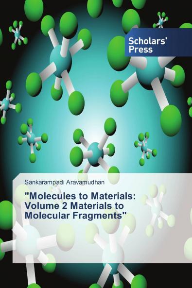 Molecules to Materials: Volume 2 Materials to Molecular Fragments