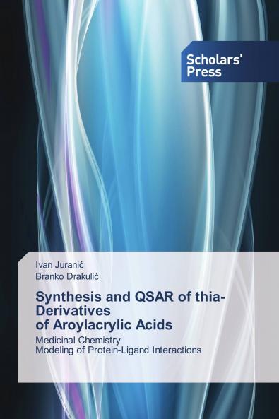 Synthesis and QSAR of thia-Derivatives of Aroylacrylic Acids: Medicinal Chemistry Modeling of Protein-Ligand Interactions