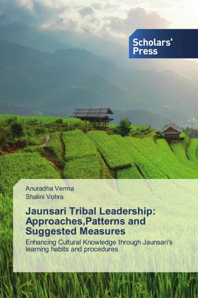 Jaunsari Tribal Leadership: ApproachesPatterns and Suggested Measures