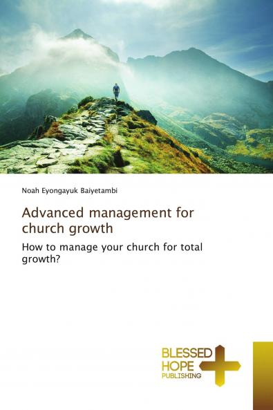 Advanced management for church growth