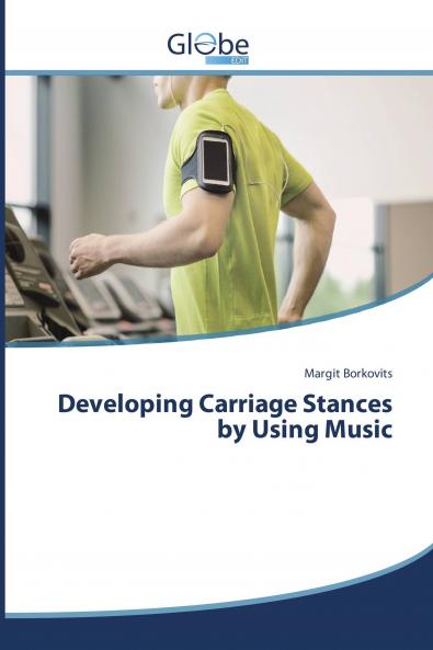 Developing Carriage Stances by Using Music