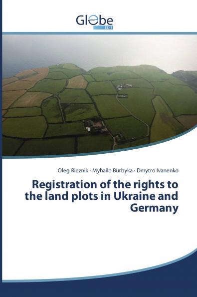 Registration of the rights to the land plots in Ukraine and Germany