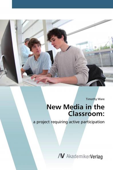 New Media in the Classroom