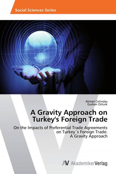 A Gravity Approach on Turkey's Foreign Trade