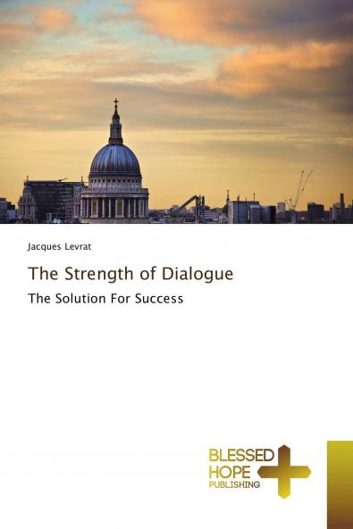 The Strength of Dialogue