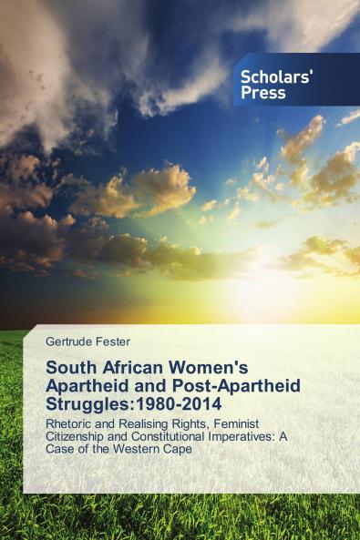 South African Women's Apartheid and Post-Apartheid Struggles: 1980-2014