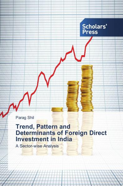 Trend Pattern and Determinants of Foreign Direct Investment in India