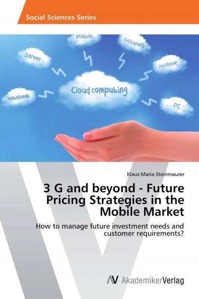 3 G and beyond - Future Pricing Strategies in the Mobile Market