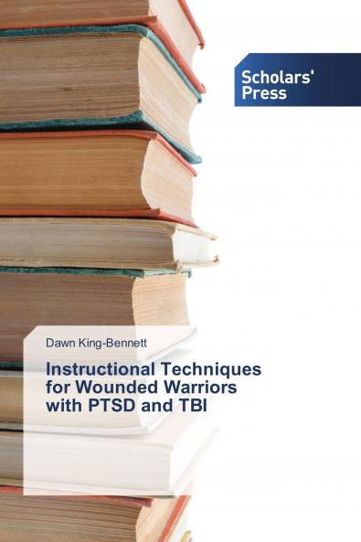 Instructional Techniques for Wounded Warriors with PTSD and TBI