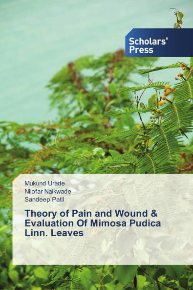 Theory of Pain and Wound & Evaluation Of Mimosa Pudica Linn. Leaves