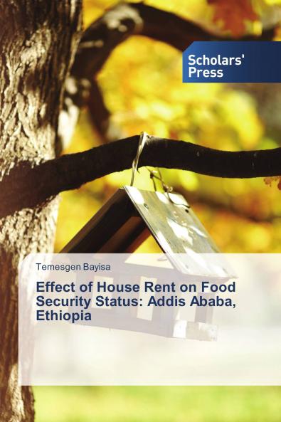 Effect of House Rent on Food Security Status: Addis Ababa Ethiopia