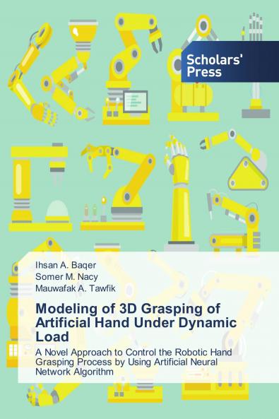 Modeling of 3D Grasping of Artificial Hand Under Dynamic Load