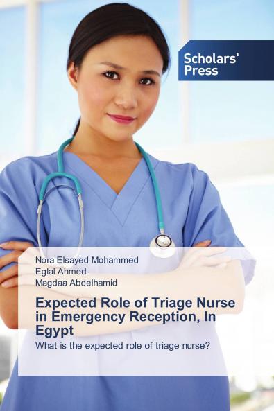 Expected Role of Triage Nurse in Emergency Reception In Egypt
