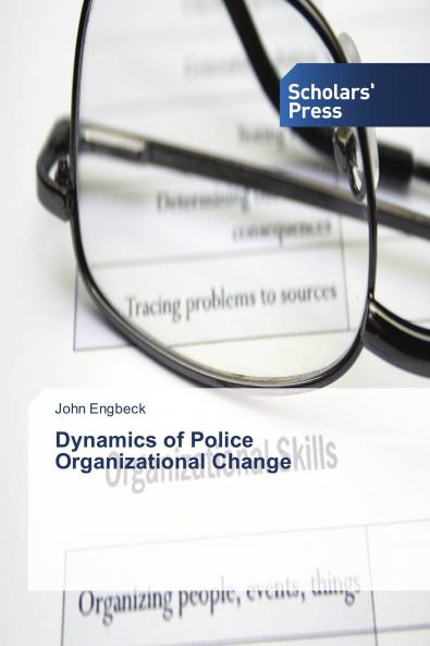 Dynamics of Police Organizational Change