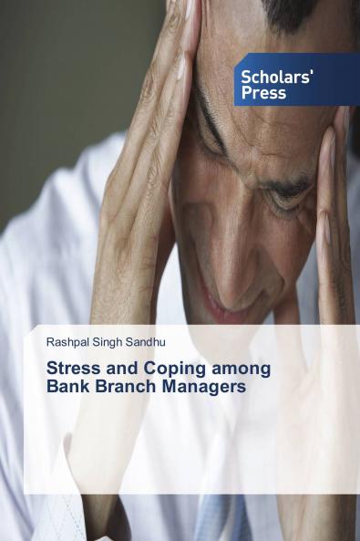 Stress and Coping among Bank Branch Managers