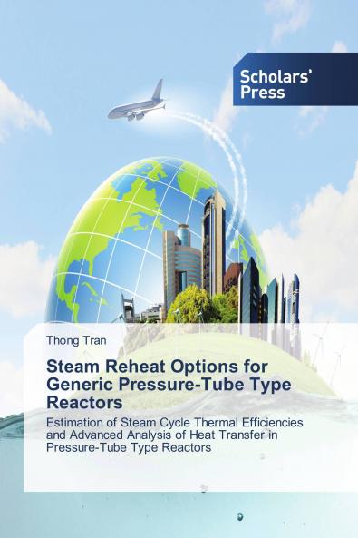 Steam Reheat Options for Generic Pressure-Tube Type Reactors