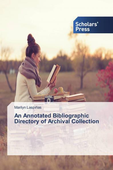 An Annotated Bibliographic Directory of Archival Collection