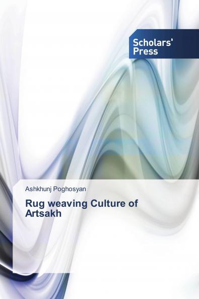Rug weaving Culture of Artsakh