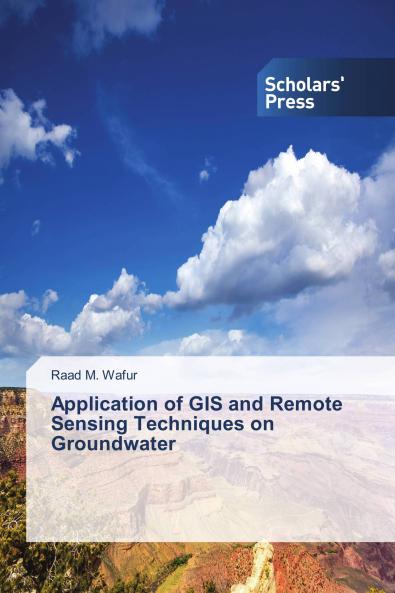 Application of GIS and Remote Sensing Techniques on Groundwater