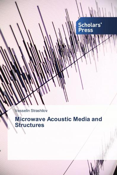 Microwave Acoustic Media and Structures