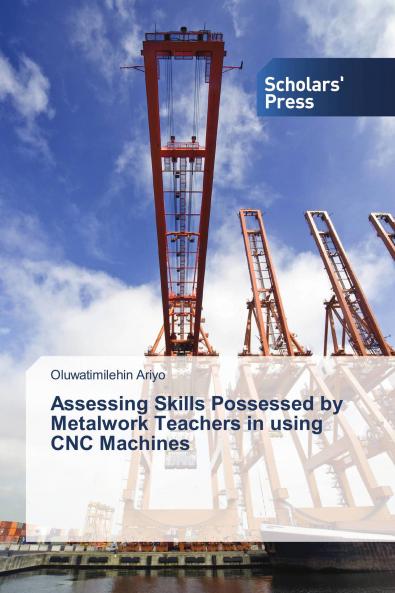 Assessing Skills Possessed by Metalwork Teachers in using CNC Machines