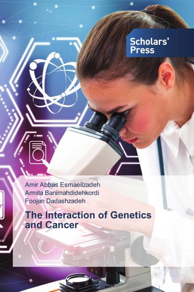 The Interaction of Genetics and Cancer