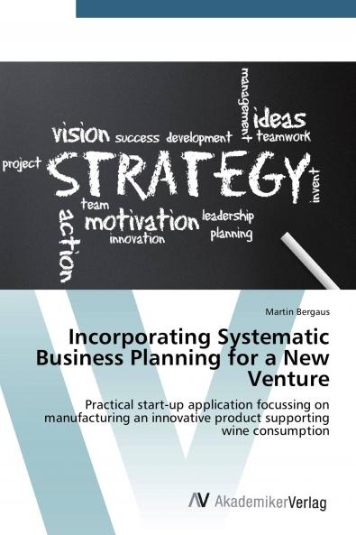 Incorporating Systematic Business Planning for a New Venture