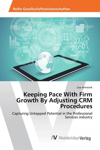 Keeping Pace With Firm Growth By Adjusting CRM Procedures