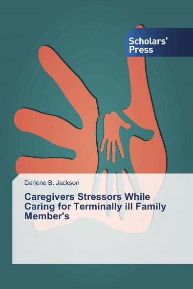 Caregivers Stressors While Caring for Terminally ill Family Member's